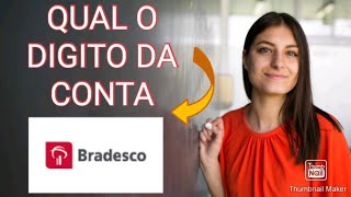 COMO SABER O DÍGITO DA CONTA BRADESCO [upl. by Enamrahc]