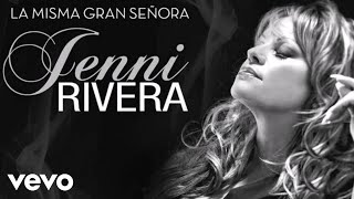 30 Jenni Rivera  La Gran Señora Audio [upl. by Gordan57]