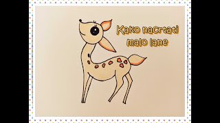 Kako brzo i lako nacrtati malo lane  How to draw a baby deer easy for kids [upl. by Nallaf624]