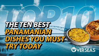 The 10 Best Panamanian Dishes You Must Try Today [upl. by Rosanna]