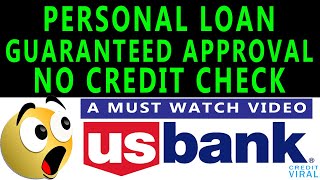 Personal Loan With No Credit Check  Guaranteed Approval  US Bank Loan Review 2020 [upl. by Reemas]