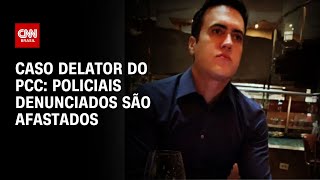 Caso delator do PCC policiais denunciados são afastados  LIVE CNN [upl. by Suryt]