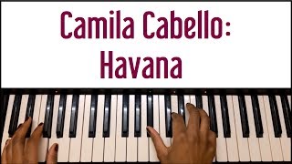 Camila Cabello  Havana Piano Tutorial [upl. by Brunhilda892]