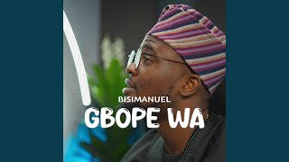 Gbope Wa [upl. by Fazeli739]