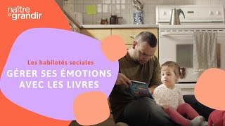 Gérer ses émotions avec les livres  Les habiletés sociales [upl. by Koball385]