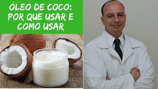 Óleo de Coco Por Que Usar e Como Usar ‖ Dr Moacir Rosa [upl. by Ativoj424]