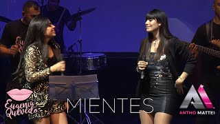 Eugenia Quevedo  Mientes Ft Antho Mattei En Vivo [upl. by Asnarepse]