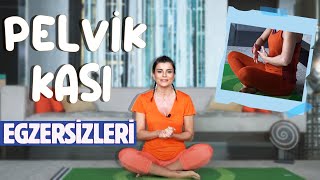 Pelvik Kaslarını Çalıştıran Egzersizler [upl. by Elyc353]