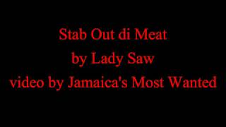 Stab Out di Meat  Lady Saw Lyrics OLD SKOOL CLASSIC [upl. by Sanfourd784]