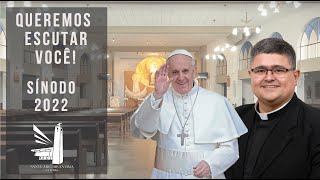 Sínodo 2022  O Papa Francisco convocou o Sínodo da Igreja Mundial para escutar você [upl. by Ramona]