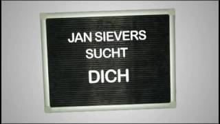 Jan Sievers sucht Dich [upl. by Mcclenaghan282]