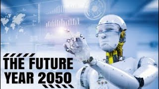 The World in 2050 What Will Happen In The Future [upl. by Amorette]