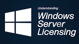 Licensing Windows Server Explained [upl. by Gisser]