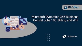 Microsoft Dynamics 365 Business Central JobsProject 105 Billing and WIP [upl. by Kirby]