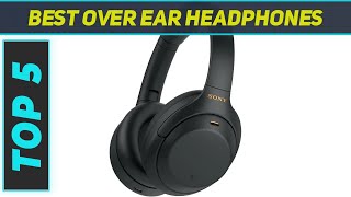 Top 5 Best Over Ear Headphones 2024 [upl. by Akkinahs]