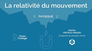 🧲 La relativité du mouvement ‖ Physiquechimie ‖ Collège [upl. by Adnara295]