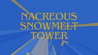 Nacreous Snowmelt Tower [upl. by Ninon]