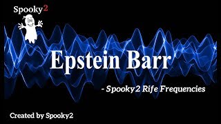 Epstein Barr  Spooky2 Rife Frequencies [upl. by Spenser]