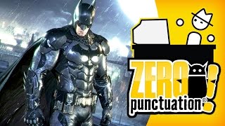 Batman Arkham Knight Zero Punctuation [upl. by Johnson]