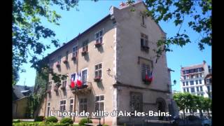 AixlesBains Savoie  Tourisme  Vidéo présentation  Balade dans la ville [upl. by Olaznog]