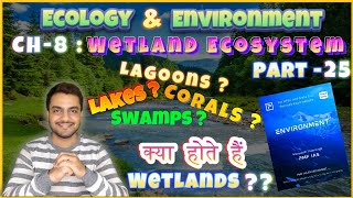 PMF IAS  Ecology and Environment  Chapter  8  Wetland Ecosystem  Part  25 [upl. by Paff]