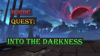 Quest Into The Darkness  Battle for Azeroth  Nazmir Questing  WoW [upl. by Browne756]