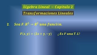 Verificar si es Transformación lineal  Ejercicio 2 [upl. by Ahsrav]