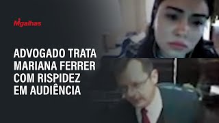 Advogado trata Mariana Ferrer com rispidez em audiência [upl. by Jeffries657]