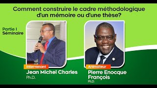 Comment construire le cadre méthodologique dun mémoire ou dune thèse  Séminaire [upl. by Jada]