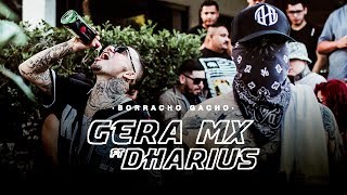 Gera MX Ft Dharius  Borracho Gacho Video Oficial [upl. by Fe]