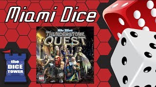 Miami Dice Thunderstone Quest [upl. by Clary]