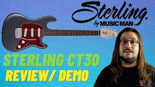 Sterling By Music Man Cutlass CT30 SSS  Review and Demo [upl. by Eisenberg]