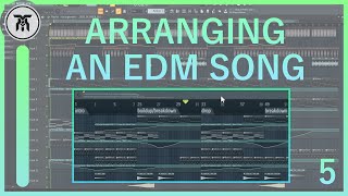 How to Arrange EDM  Song Structure Beginner Producer Tutorial [upl. by Brnaba]