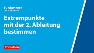 Extrempunkte mit der 2 Ableitung bestimmen  Fundamente der Mathematik  Erklärvideo [upl. by Lamphere890]