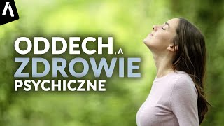 Oddech a zdrowie psychiczne I Techniki oddechowe na stres [upl. by Merlina]