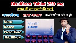 Dizone Tablet  Disulfiram Tablet 500 mg  Uses  Dosage  Mode of Action  SideEffects  in Hindi [upl. by Nosae]