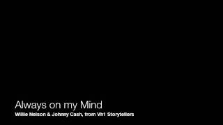 Willie Nelson amp Johnny Cash  Always On My Mind [upl. by Justina]