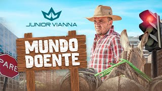 Junior Vianna  Mundo Doente Clipe Oficial [upl. by Leahey311]