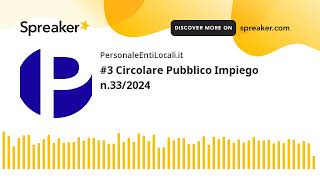 3 Circolare Pubblico Impiego n332024 [upl. by Michaella]