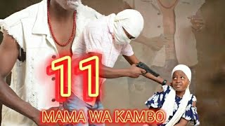 MAMA WA KAMBO EP 11 [upl. by Dnalyaw833]