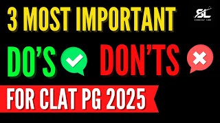 3 Most Important DOs and DONTS for the CLAT PG 2025 Exam CLAT PG 2025  CLAT LLM 2025 Preparation [upl. by Metsky]