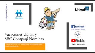 Vacaciones dignas y SBC en Contpaqi Nominas [upl. by Marleah225]