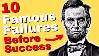 10 Famous Failures Who Never Gave Up and Succeeded in Life [upl. by Latimore]