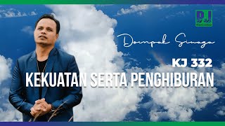 DOMPAK SINAGA  KEKUATAN SERTA PENGHIBURANKJ332 Official Video [upl. by Evelin626]