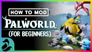 HOW TO MOD  Palworld FOR BEGINNERS [upl. by Lamhaj]