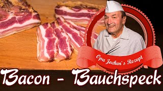 Bauchspeck  Bacon selber machen  Bauchspeck räuchern  Opa Jochen´s Rezept [upl. by Ahsinnek]