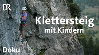 Tegelbergsteig Mit Kindern und der Familie sicher im Klettersteig  BergaufBergab  Doku  BR [upl. by Sixla]