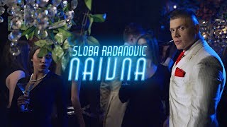 SLOBA RADANOVIC  NAIVNA OFFICIAL VIDEO 4K [upl. by Landre929]