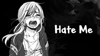 Nightcore  Hate Me Lyrics [upl. by Airdnoed29]