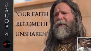 quotOur Faith Becometh Unshakenquot Jacob 4 [upl. by Lenes]